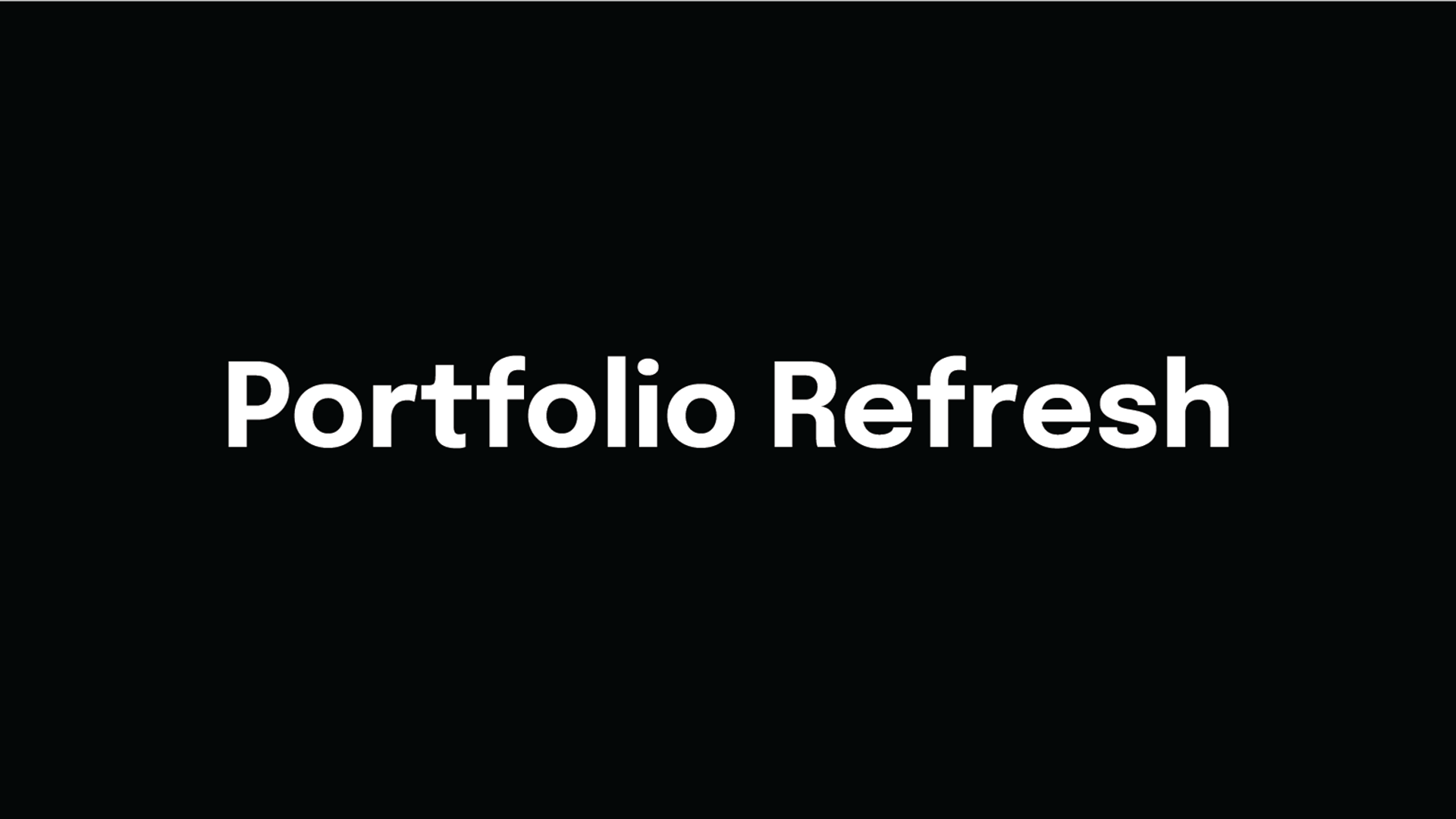Portfolio Refresh
